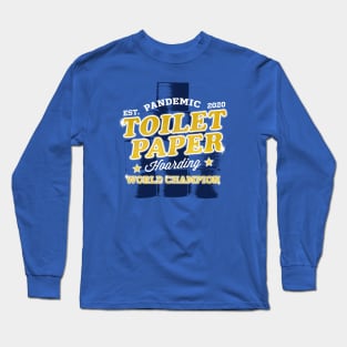 TP Hoarding Champion Long Sleeve T-Shirt